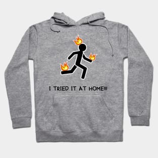 I TRIED IT AT HOME!!! Hoodie